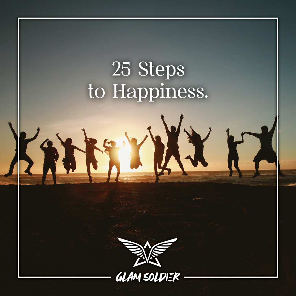 Discover Happiness in 25 Steps! – Glam Soldier